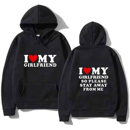 I Love My Girlfriend Printed Hoodie Fashion Design Men's Women's Sweatshirt Fleece Oversized Couples Casual Streetwear Hoodies
