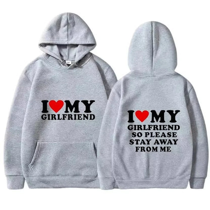 I Love My Girlfriend Printed Hoodie Fashion Design Men's Women's Sweatshirt Fleece Oversized Couples Casual Streetwear Hoodies