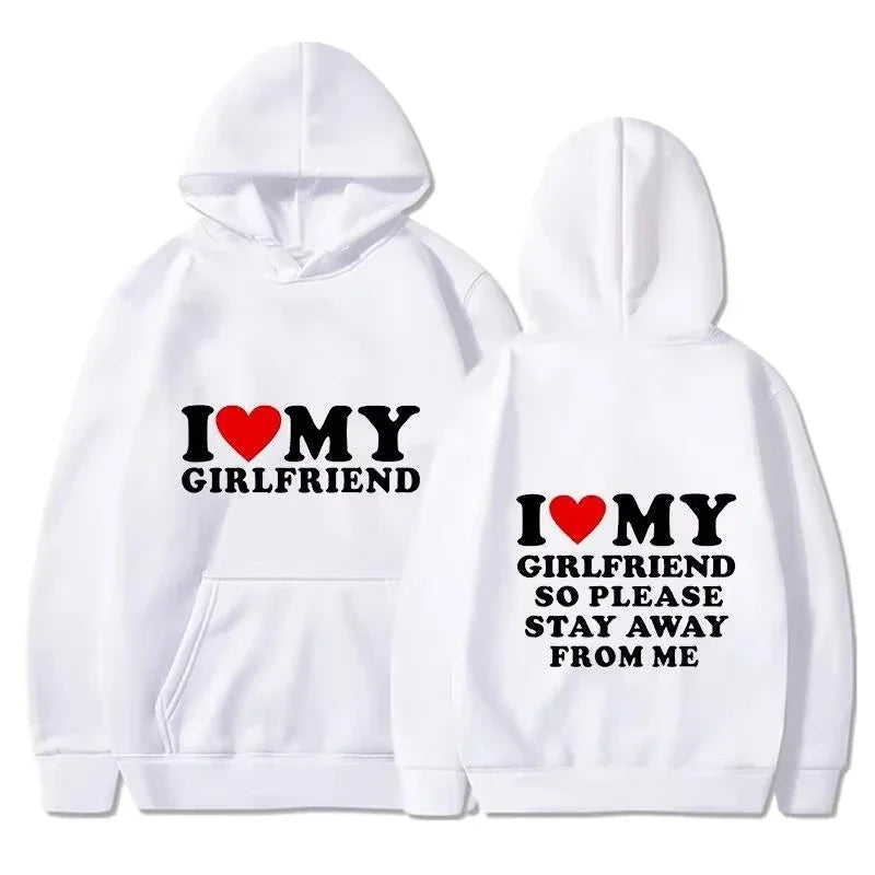 I Love My Girlfriend Printed Hoodie Fashion Design Men's Women's Sweatshirt Fleece Oversized Couples Casual Streetwear Hoodies