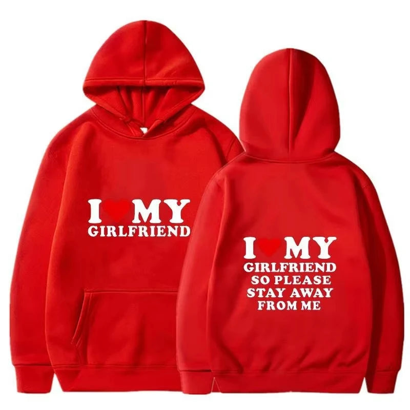 I Love My Girlfriend Printed Hoodie Fashion Design Men's Women's Sweatshirt Fleece Oversized Couples Casual Streetwear Hoodies